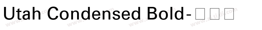 Utah Condensed Bold字体转换